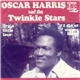 Oscar Harris And The Twinkle Stars - Try A Little Love / I Didn't Wanna Listen