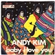 Andy Kim - Baby, I Love You / Rainbow Ride