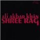 Ali Akbar Khân - Shree Rag