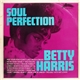 Betty Harris - Soul Perfection