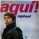 Raphael - Aquí!