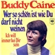 Buddy Caine - Wer So Schön Ist Wie Du, Darf Nicht Weinen