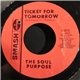 The Soul Purpose - Ticket For Tomorrow / Something's Happening