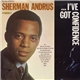 Sherman Andrus - I've Got Confidence