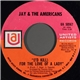 Jay & The Americans - (I'd Kill) For The Love Of A Lady