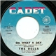 The Dells - Oh What A Day